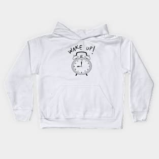 Wake up Kids Hoodie